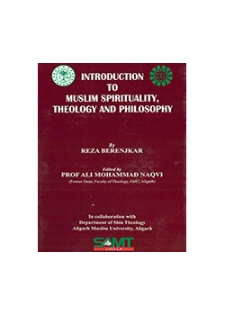 Introduction to Muslim Spirituality, Theology and Philosophy